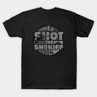 I Shot The Sheriff Slang BW T-Shirt